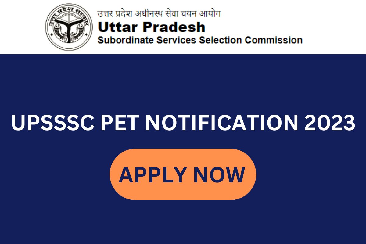 UPSSSC PET 2023: Your Gateway to Uttar Pradesh Government Jobs