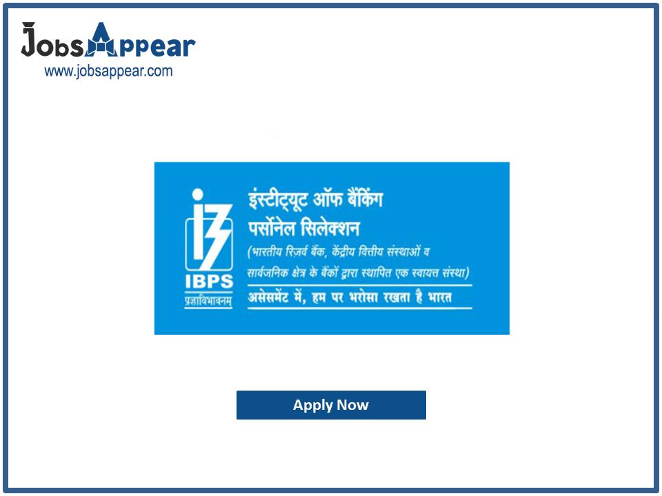 IBPS competitive exams 2023 - Exam Date, Notification, Eligibility, Documents and Registration Process